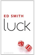 Ed Smith - Luck: What it Means and Why it Matters